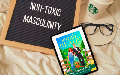My Better Life by Sarah Ready and Non-Toxic Masculinity